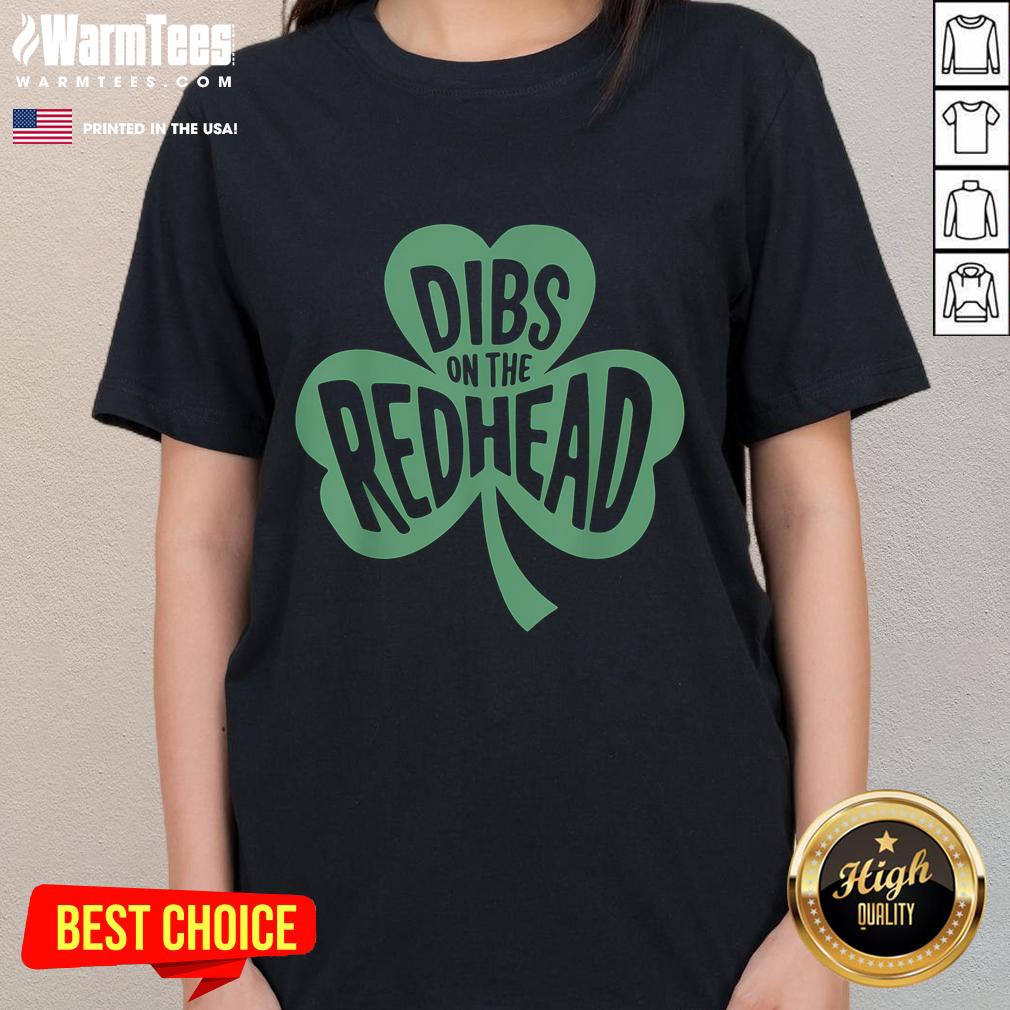 Funny Dibs On The Redhead Shamrock Irish St Patrick's Day T-Shirt - Image 3