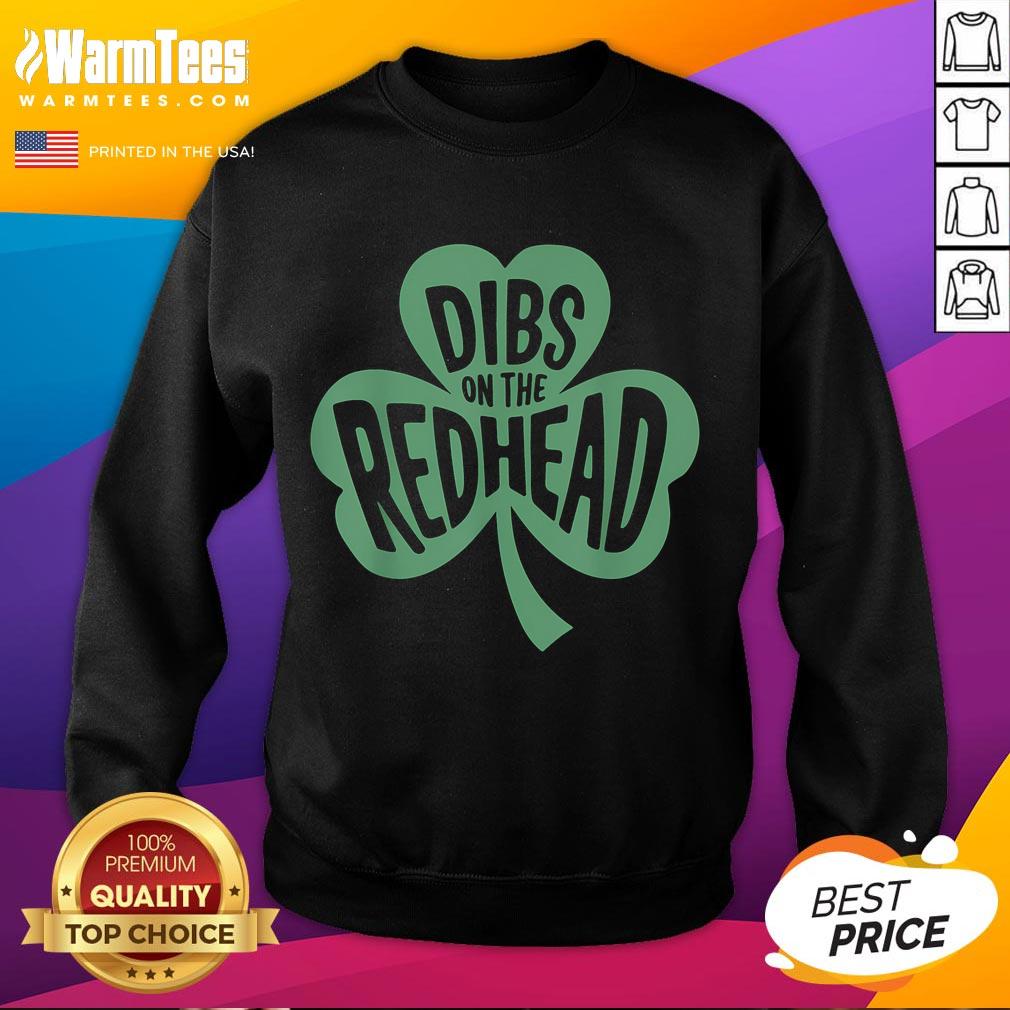 Funny Dibs On The Redhead Shamrock Irish St Patrick's Day T-Shirt - Image 5