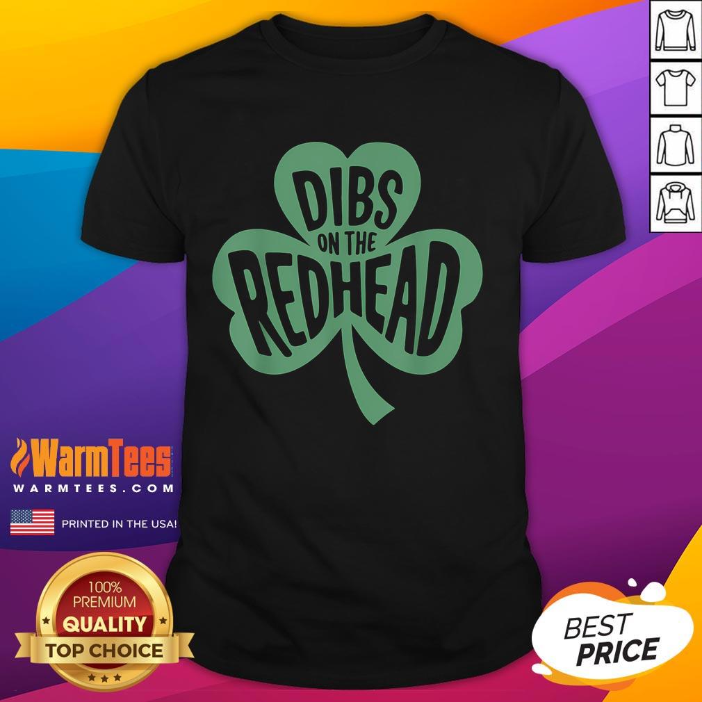 Funny Dibs On The Redhead Shamrock Irish St Patrick's Day T-Shirt