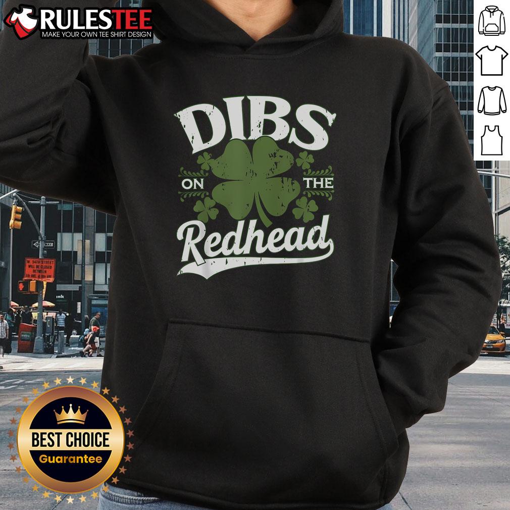 Funny Dibs On The Redhead St Patrick's Day Drinking Shirt - Image 2
