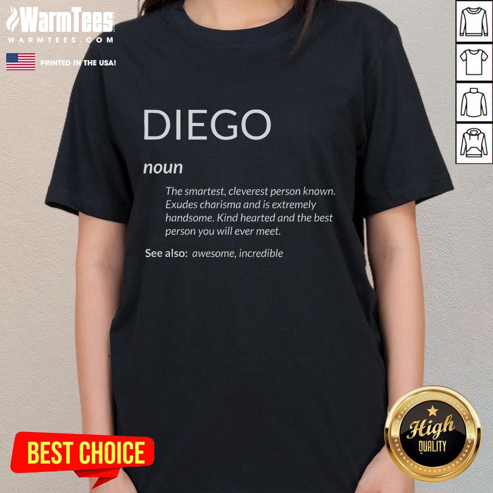 Funny Diego's Apparel Diego Is The Best Name Definition Diego T-Shirt - Image 3