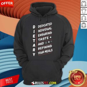 Alternative view of Funny Dietary Definition Food Service Dietary Week Appreciation T-Shirt