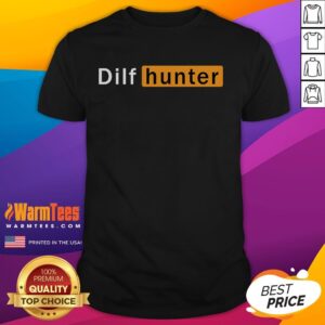 Funny Dilf Hunter Single Mom Adult Joke T-Shirt