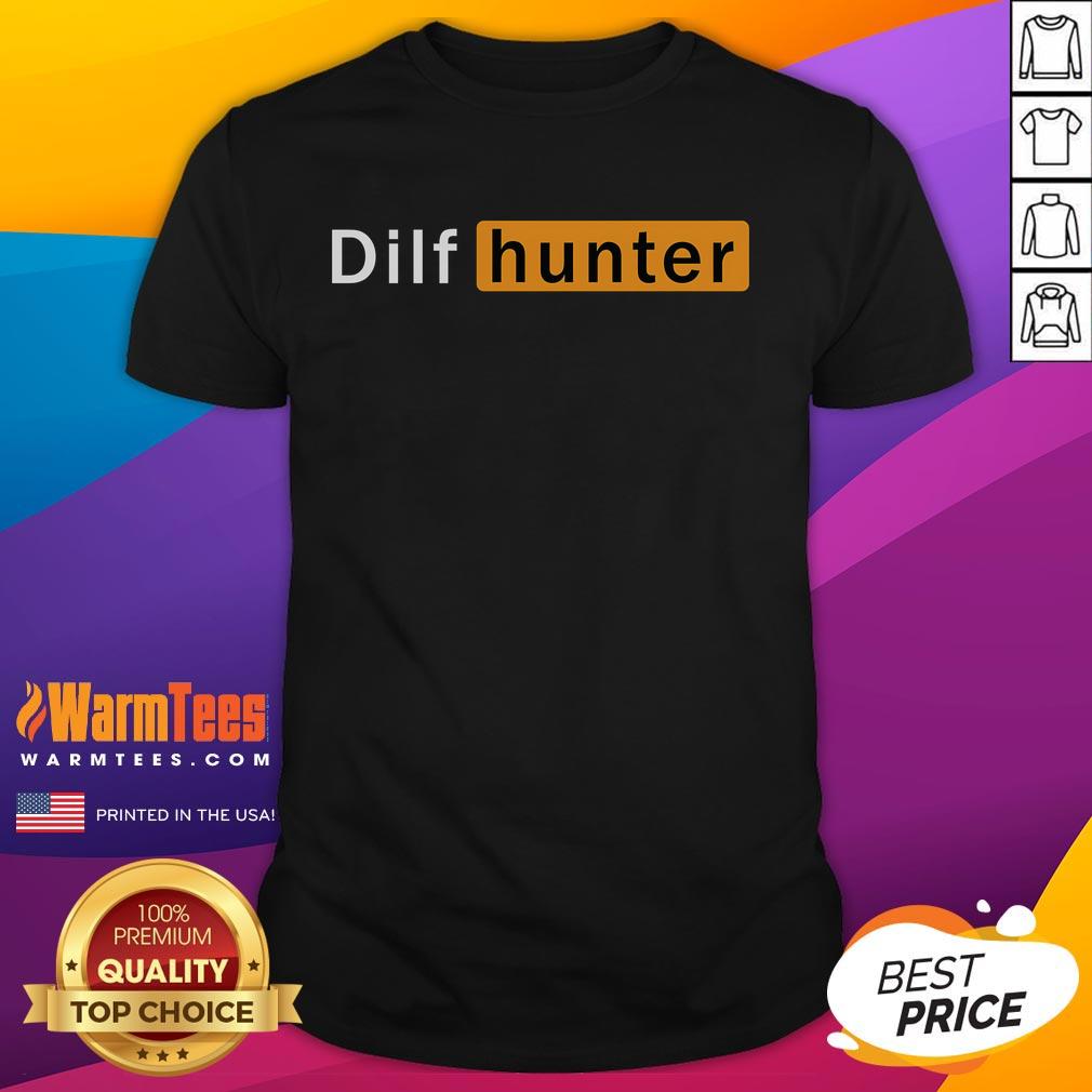 Funny Dilf Hunter Single Mom Adult Joke T-Shirt