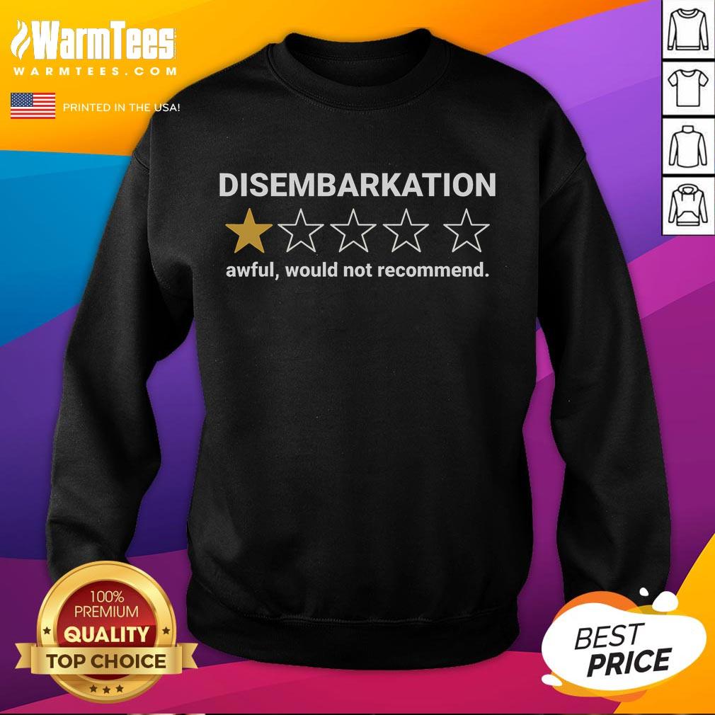 Funny Disembarkation Awful Would Not Recommend Cruise Ship T-Shirt - Image 5