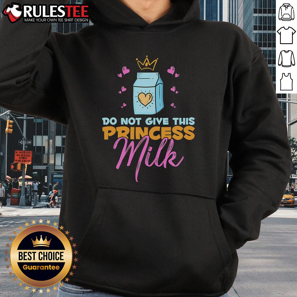 Funny Do Not Give This Princess Milk Dairy Free Lactose Free T-Shirt - Image 2