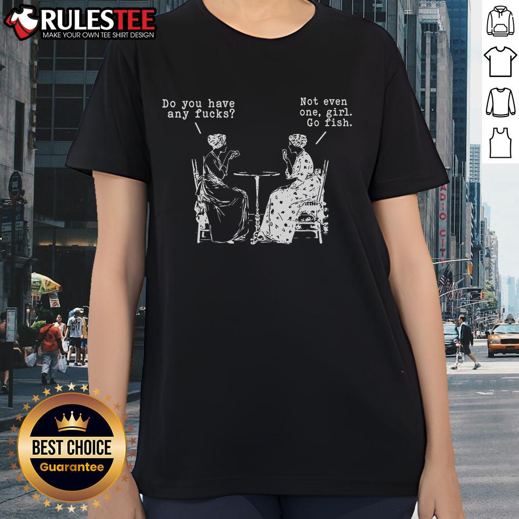 Funny Do You Have Any Fcks Not Even One Girls Go Fish Playing Cards T-Shirt - Image 3