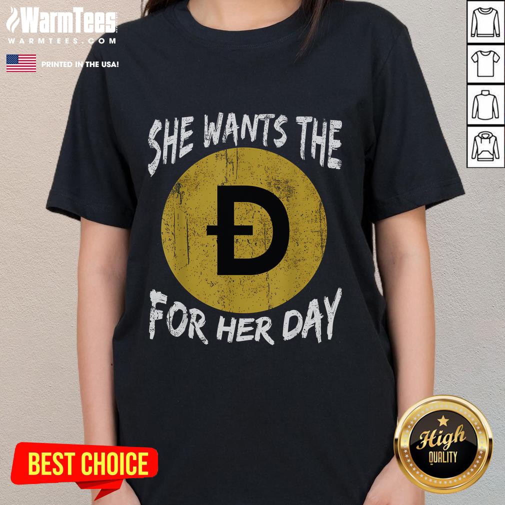 Funny Dogecoin Meme She Wants The Doge For Her Day Crypto T-Shirt - Image 3