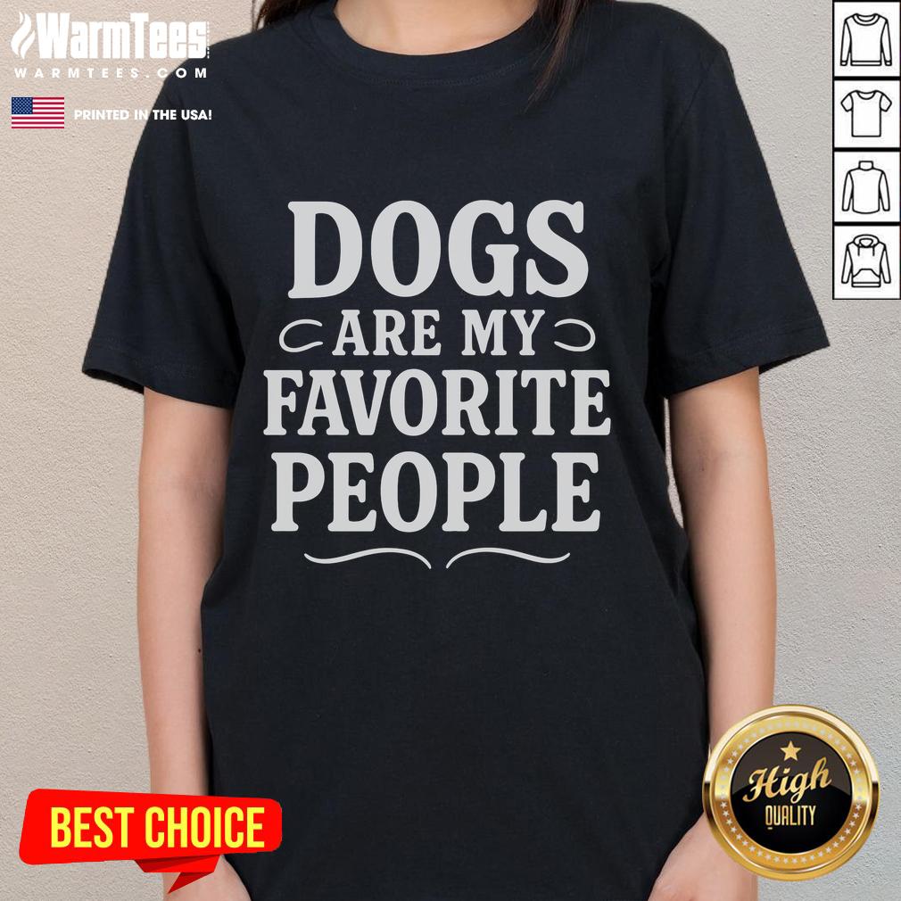 Funny Dogs Are My Favorite People Dog Meme T-Shirt - Image 3