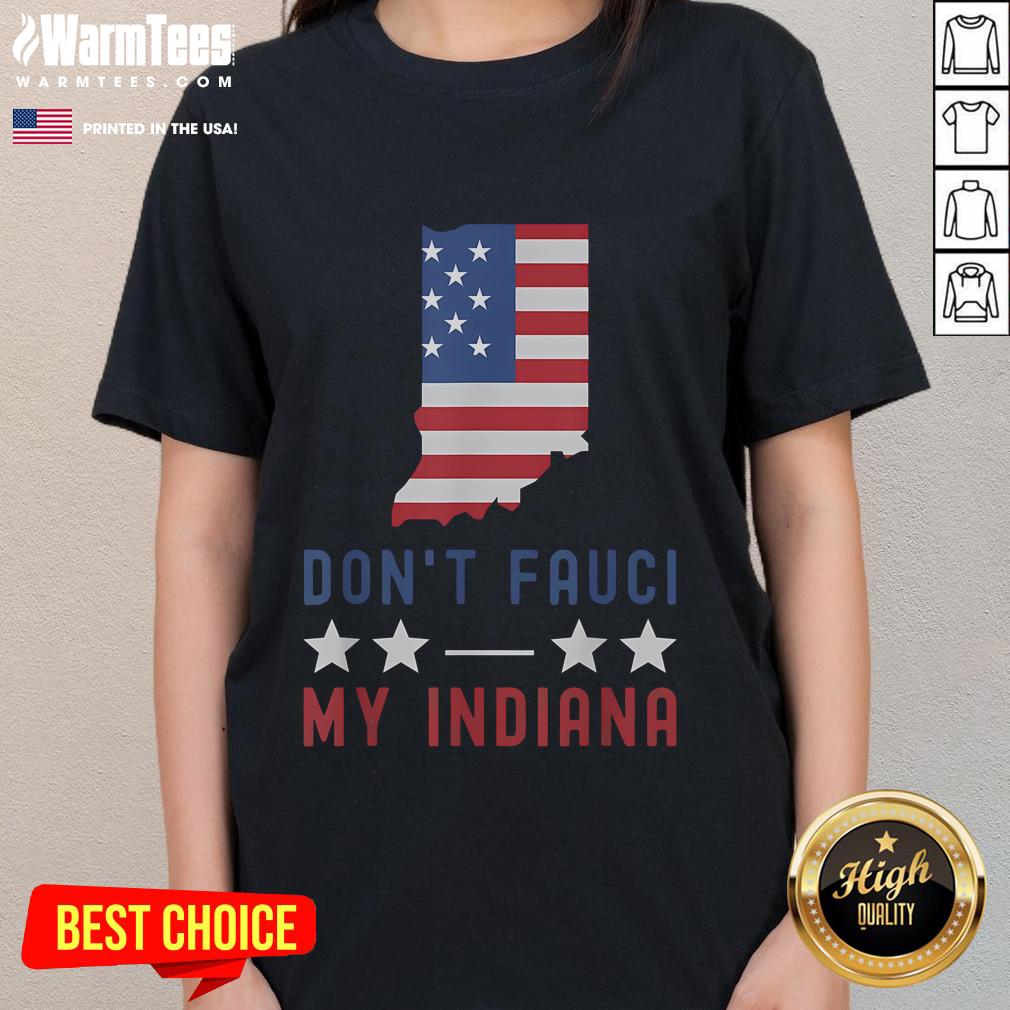 Funny Don't Fauci My Indiana USA Flag American Patriot T-Shirt - Image 3