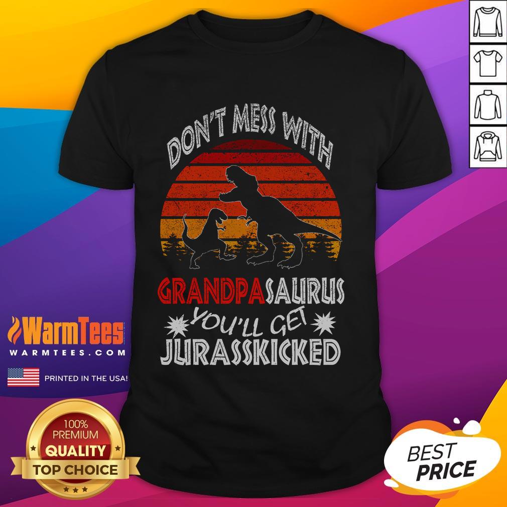 Funny Don't Mess With Grandpa Dinosaur You'll Get Jurasskicked T-Shirt