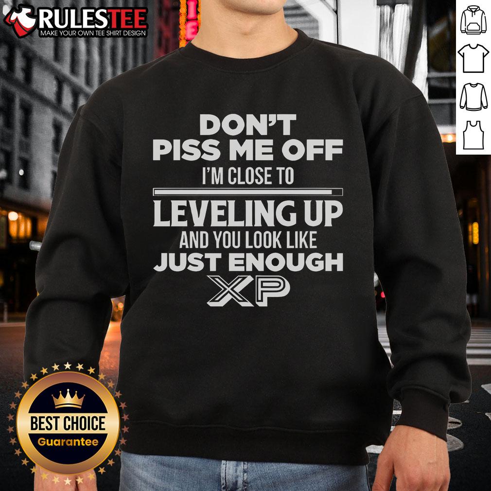 Funny Don't Piss Me Off I'm Close To Level Up Gamer T-Shirt - Image 5