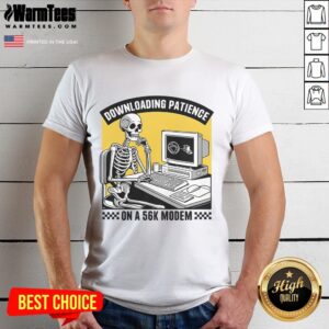 Funny Downloading Patience On A 56k Modem Skeleton T-Shirt