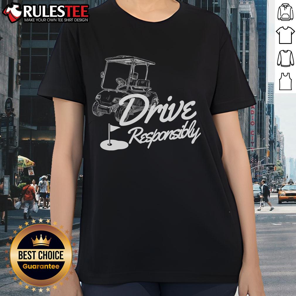 Funny Drive Responsibly Golf Lovers T-Shirt - Image 3