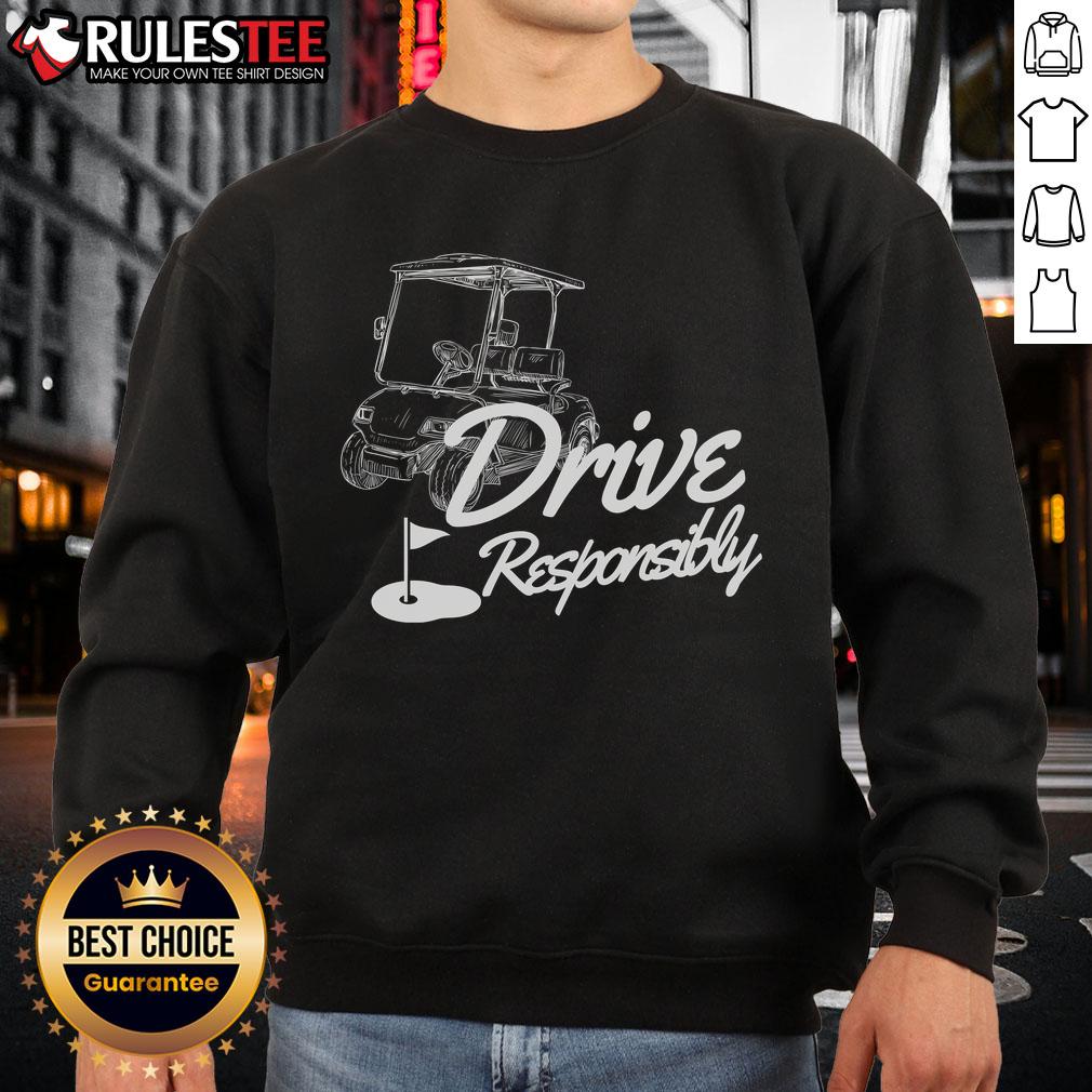 Funny Drive Responsibly Golf Lovers T-Shirt - Image 5