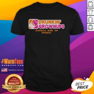 Funny Drunkin Grownups America Runs On Whiskey T-Shirt