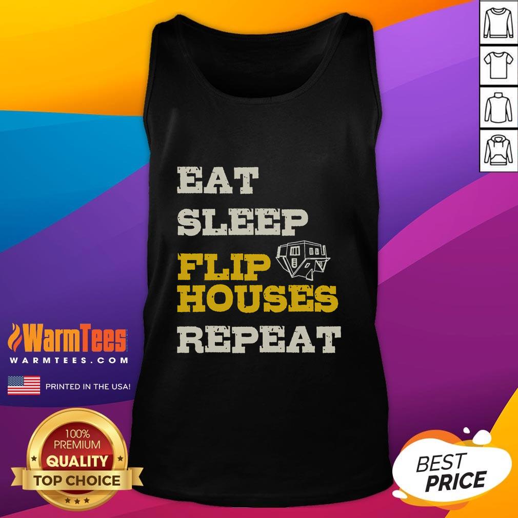 Funny Eat Sleep Flip Houses Repeat Real Estate Investor T-Shirt - Image 4