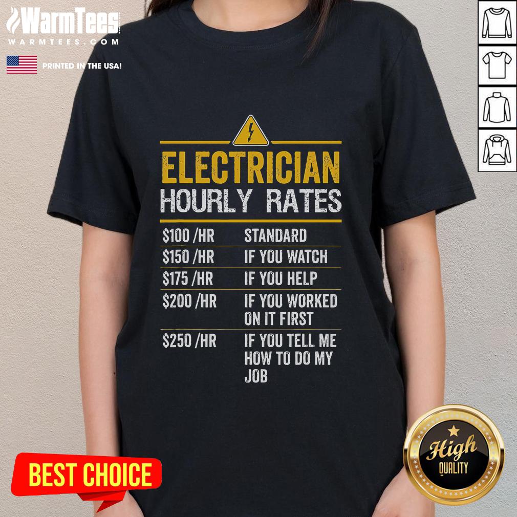 Funny Electrician Hourly Rates Lineman Labor Rates T-Shirt - Image 3