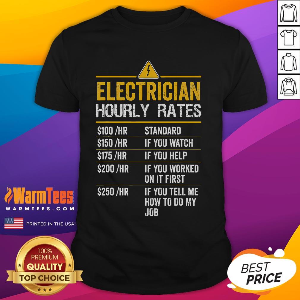 Funny Electrician Hourly Rates Lineman Labor Rates T-Shirt