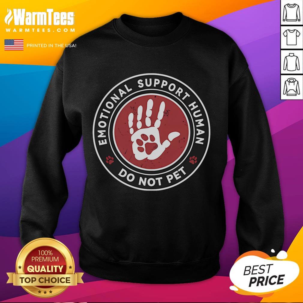 Funny Emotional Support Human 2 Do Not Pet T-Shirt - Image 5