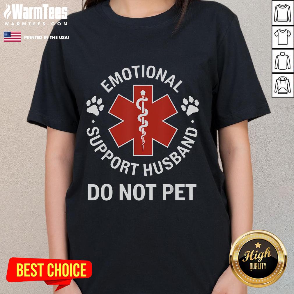 Funny Emotional Support Husband Do Not Pet T-Shirt - Image 3