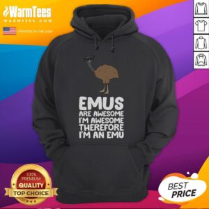 Alternative view of Funny Emus Are Awesome I'm Awesome Therefore I'm An Emu T-Shirt