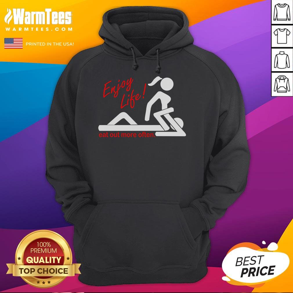 Funny Enjoy Life Eat Out More Often Adult Humor T-Shirt - Image 2
