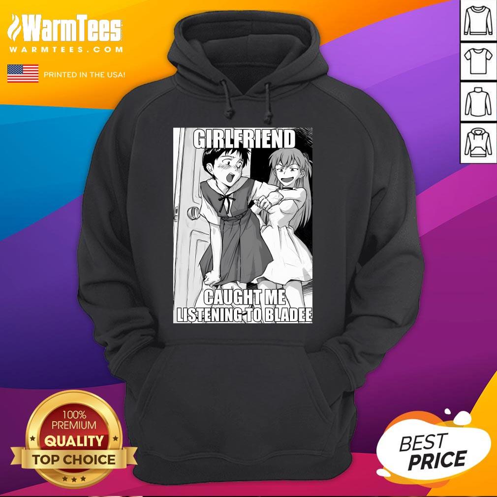 Funny Evangelion Meme Girlfriend Caught Me Listening To Bladee T-Shirt - Image 3