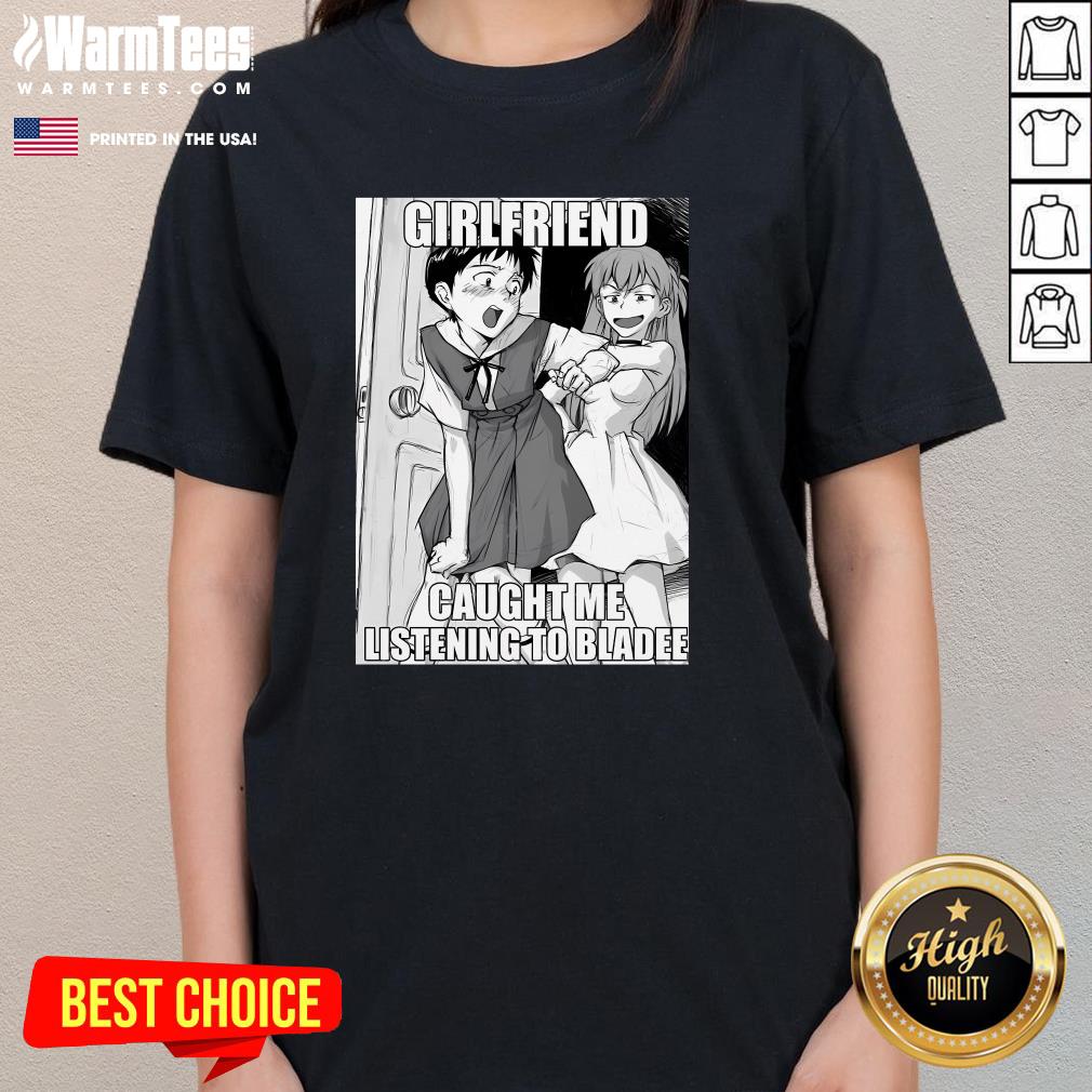 Funny Evangelion Meme Girlfriend Caught Me Listening To Bladee T-Shirt - Image 2