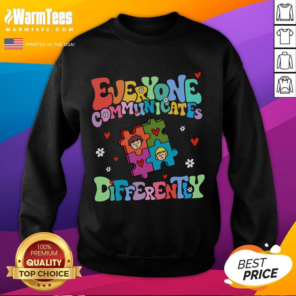 Funny Everyone Communicates Differently T-Shirt - Image 5