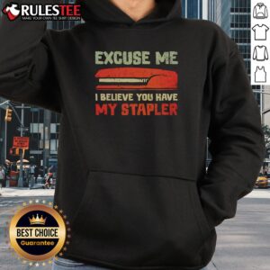 Alternative view of Funny Excuse Me I Believe You Have My Stapler T-Shirt