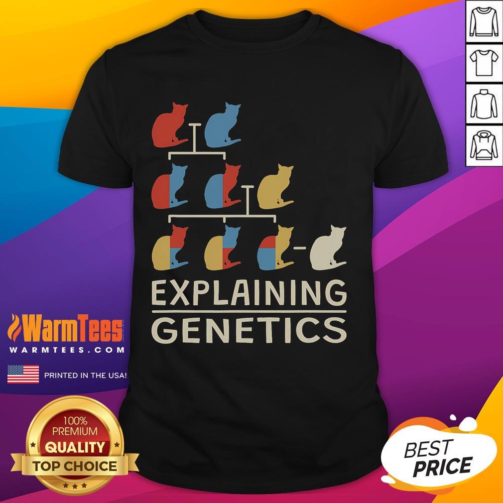 Funny Explaining Genetics Cat Teacher Genomics Biologist Genetics T-Shirt