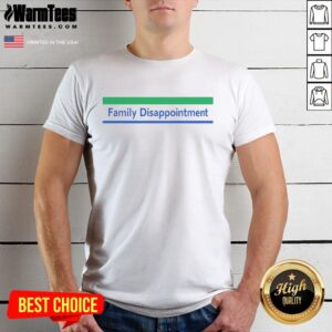 Funny Family Disappointment T-Shirt