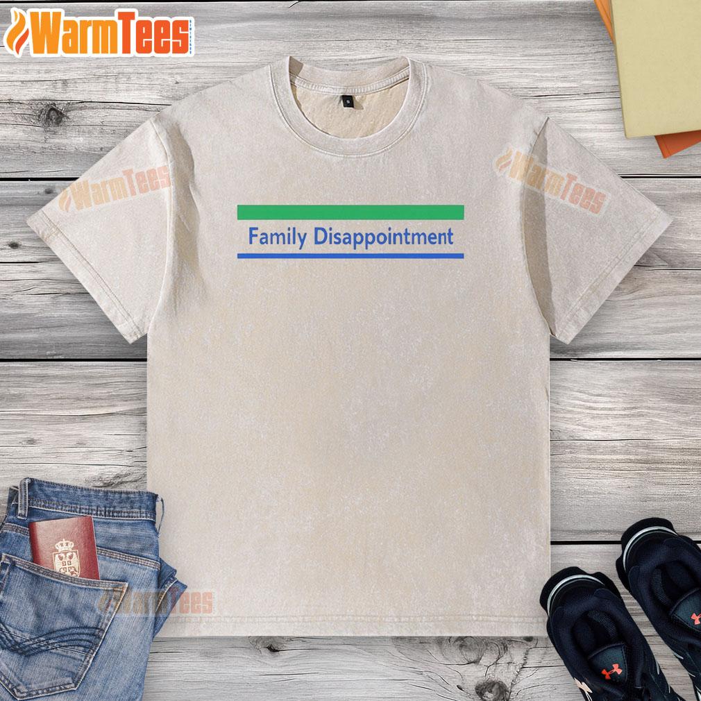 Funny Family Disappointment T-Shirt - Image 6