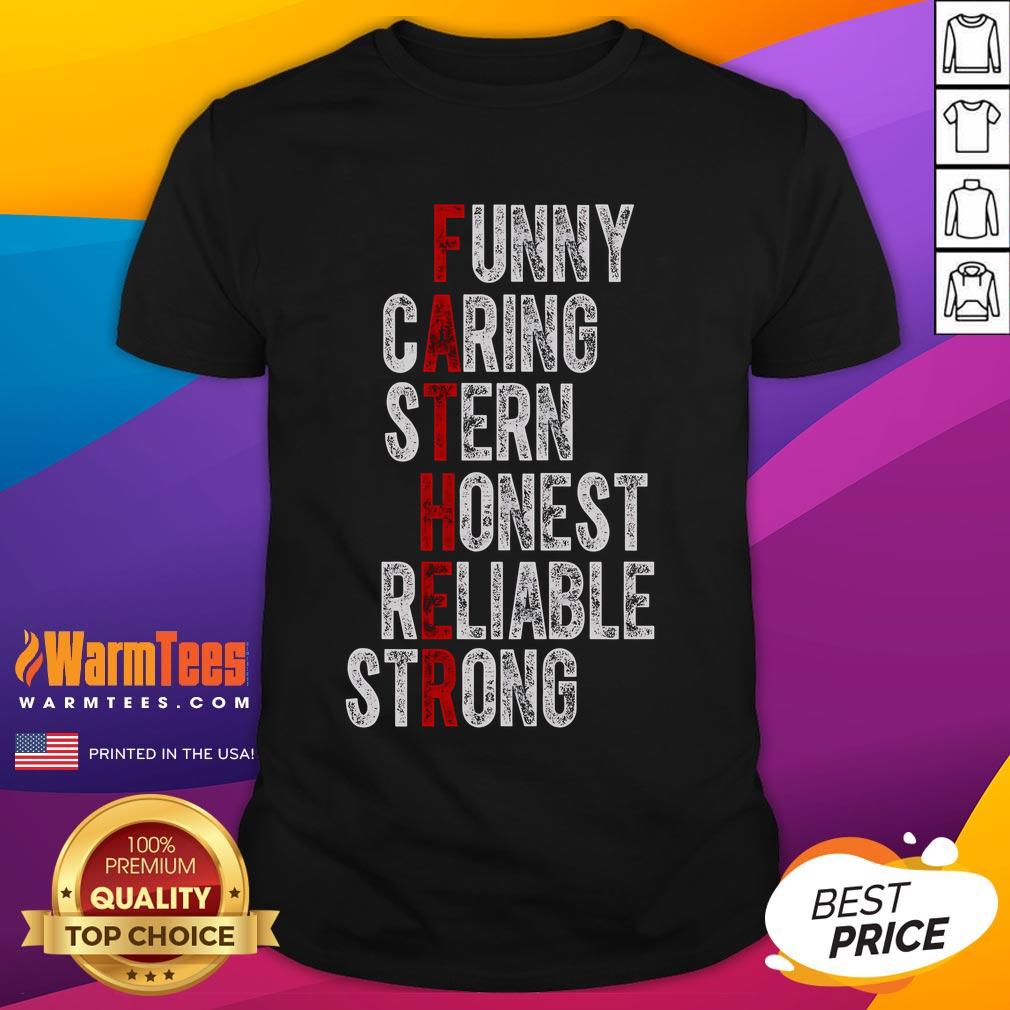 Funny Fathers Caring Stern Honest Reliable Strong T-Shirt