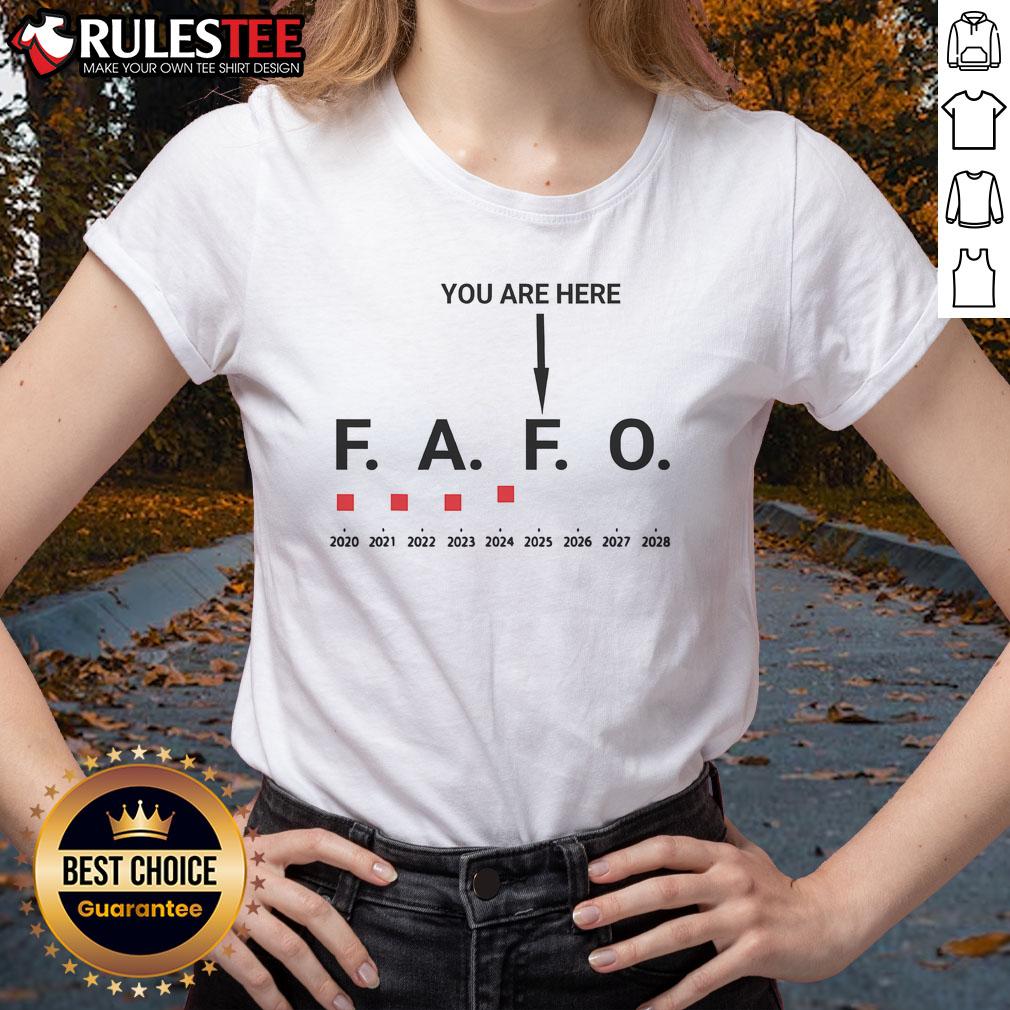 Funny Fck Around And Find Out FAFO You Are Here Graph 2025 T-Shirt - Image 3