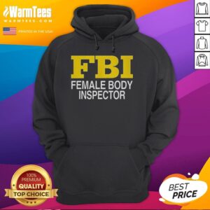 Alternative view of Funny Female Body Inspector FBI T-Shirt