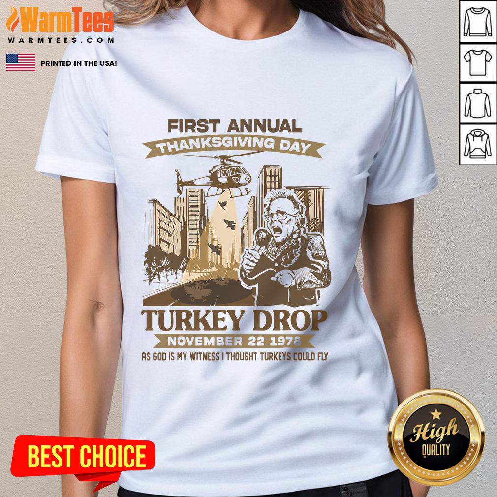 Funny First Annual Turkey Drop Thanksgiving Day As God My Witness T-Shirt - Image 3
