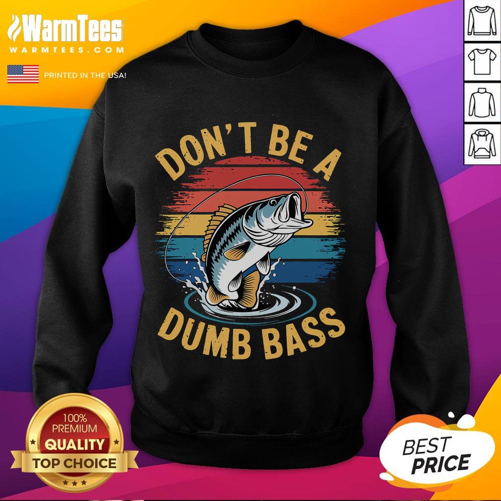 Funny Fishing Don't Be A Dumb Bass T-Shirt - Image 5
