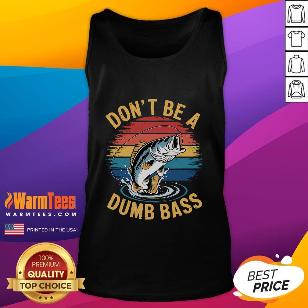 Funny Fishing Don't Be A Dumb Bass T-Shirt - Image 4