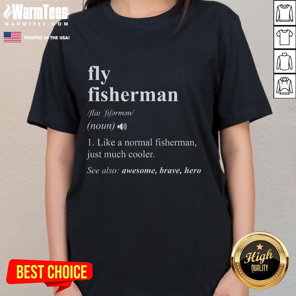 Funny Fly Fisherman Definition Fly Fishing T-Shirt - Image 3