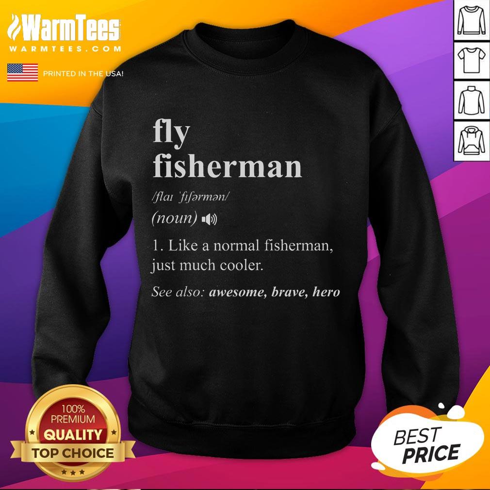 Funny Fly Fisherman Definition Fly Fishing T-Shirt - Image 5