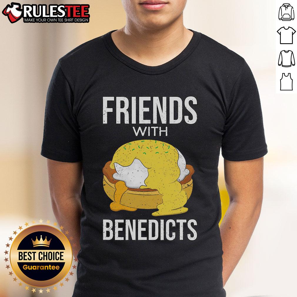 Funny Food Text Friends With Benedicts Eggs Benedict T-Shirt