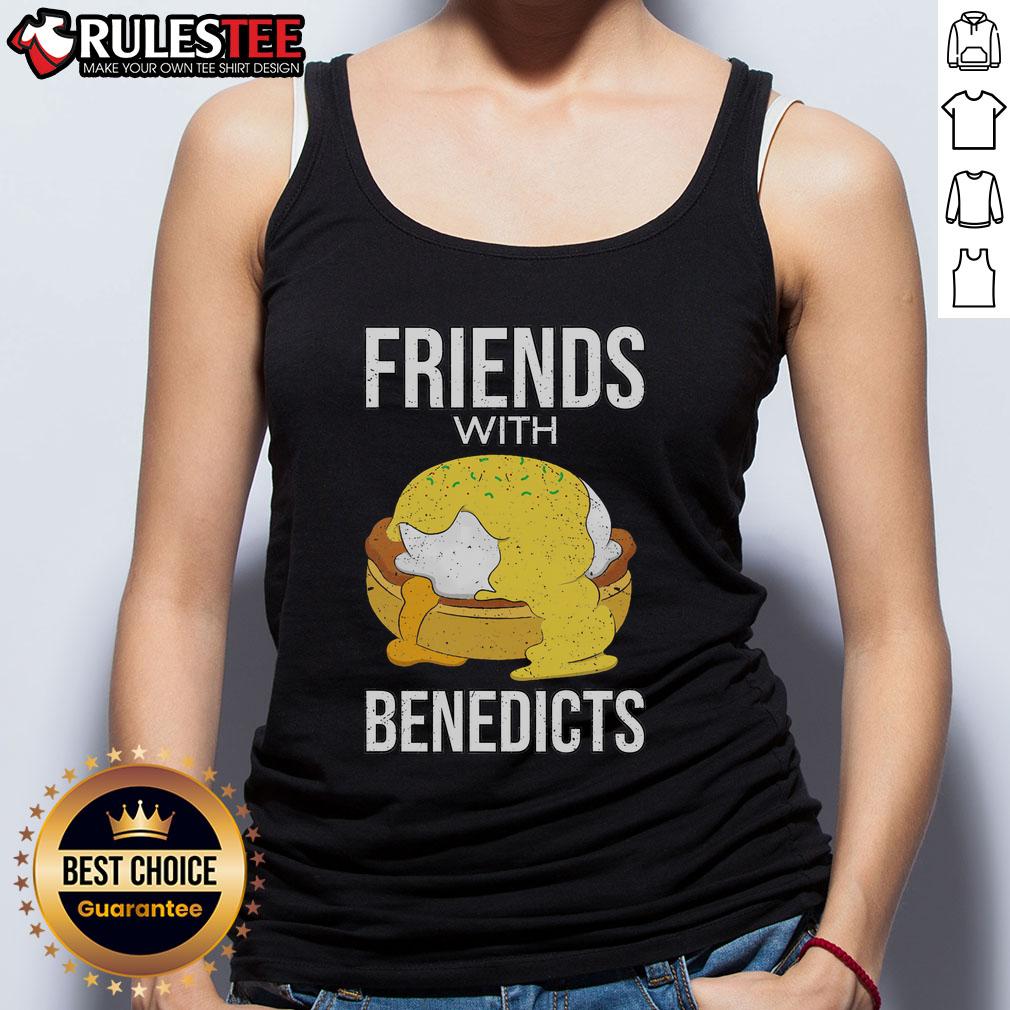 Funny Food Text Friends With Benedicts Eggs Benedict T-Shirt - Image 4