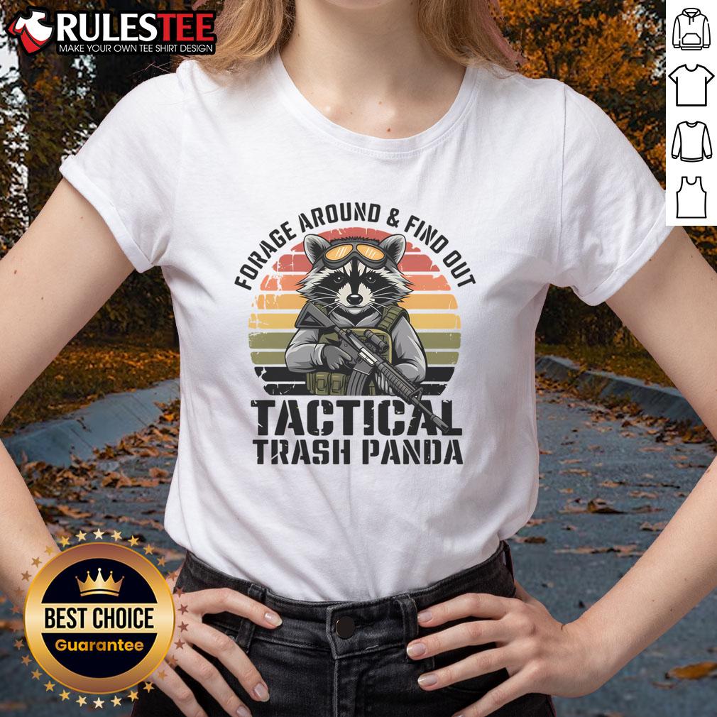 Funny Forage Around And Find Out Tactical Trash Panda Raccoon T-Shirt - Image 3