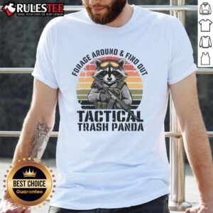 Funny Forage Around And Find Out Tactical Trash Panda Raccoon T-Shirt
