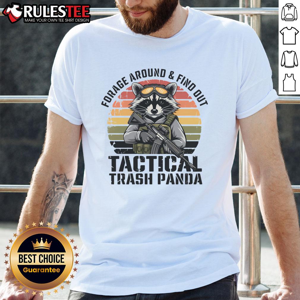 Funny Forage Around And Find Out Tactical Trash Panda Raccoon T-Shirt