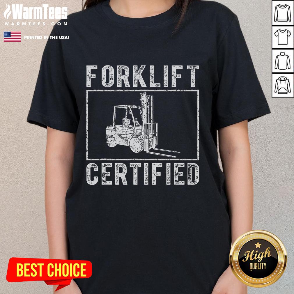 Funny Forklift Certified T-Shirt - Image 3