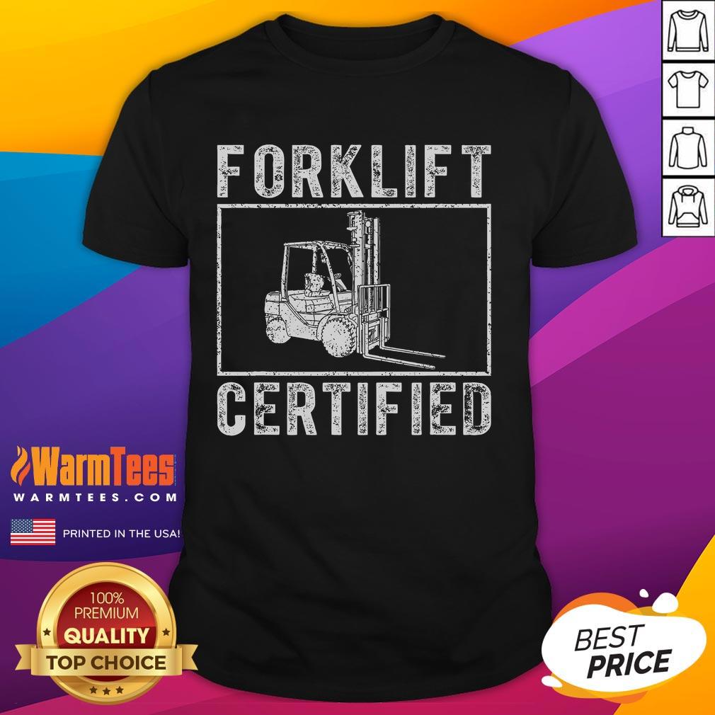 Funny Forklift Certified T-Shirt