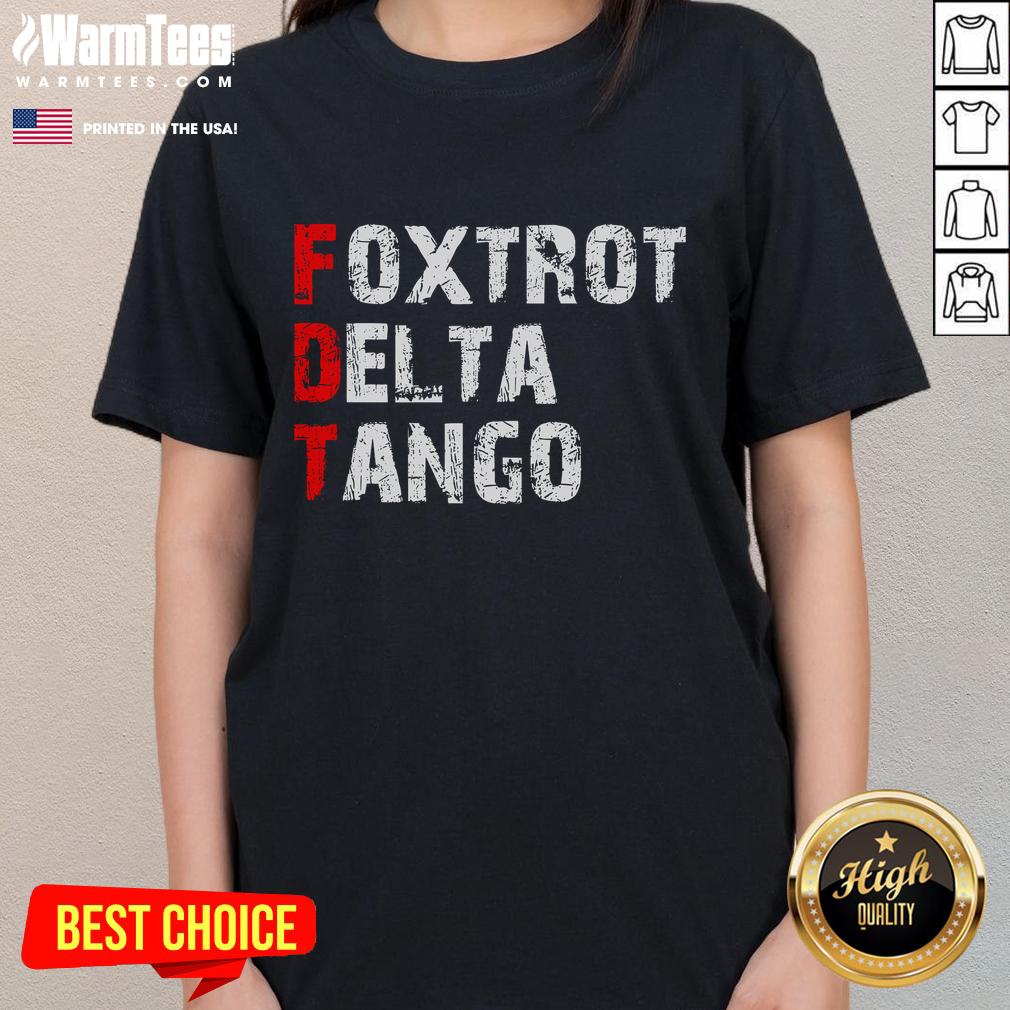 Funny Foxtrots Delta Tangos Foxtrots Delta Tangos T-Shirt - Image 3